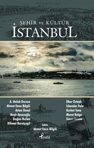 Şehir ve Kültür - İstanbul - A. Haluk Dursun - Profil Kitap - Fiyatı -