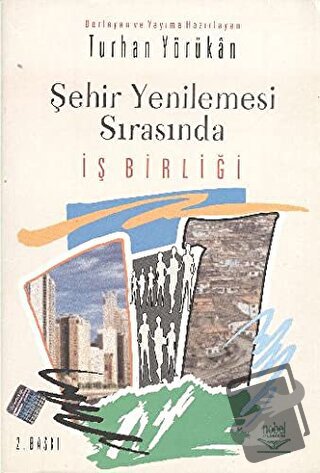 Şehir Yenilemesi Sırasında İş Birliği - Turhan Yörükan - Nobel Akademi