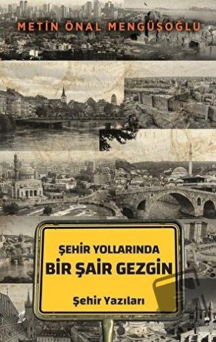 Şehir Yollarında Bir Şair Gezgin - Metin Önal Mengüşoğlu - Okur Kitapl