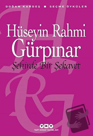 Şehirde Bir Şekavet - Seçme Öyküler - Hüseyin Rahmi Gürpınar - Yapı Kr