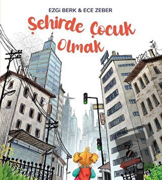 Şehirde Çocuk Olmak - Ezgi Berk - Final Kültür Sanat Yayınları - Fiyat