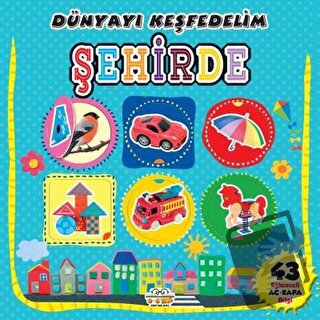 Şehirde - Dünyayı Keşfedelim - Kolektif - 0-6 Yaş Yayınları - Fiyatı -