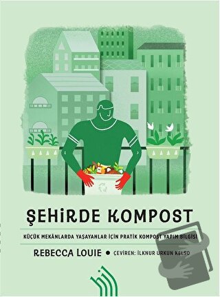 Şehirde Kompost - Rebecca Louie - Hil Yayınları - Fiyatı - Yorumları -