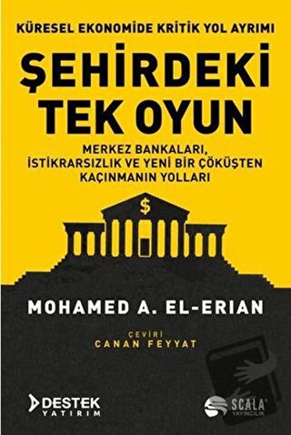 Şehirdeki Tek Oyun - Mohamed A. El-Erian - Scala Yayıncılık - Fiyatı -