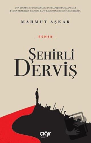 Şehirli Derviş - Mahmut Aşkar - Çığır Yayınları - Fiyatı - Yorumları -