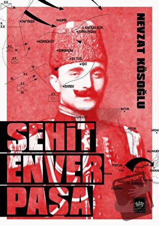 Şehit Enver Paşa - Nevzat Kösoğlu - Ötüken Neşriyat - Fiyatı - Yorumla