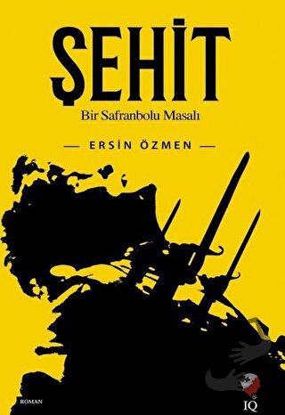 Şehit - Ersin Özmen - IQ Kültür Sanat Yayıncılık - Fiyatı - Yorumları 