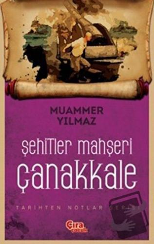 Şehitler Mahşeri Çanakkale - Muammer Yılmaz - Çıra Çocuk Yayınları - F