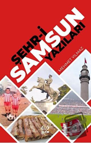 Şehr-i Samsun Yazıları - Mehmet Yılmaz - Gufo Yayınları - Fiyatı - Yor