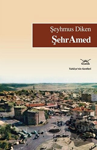 Şehramed - Şeyhmus Diken - Heyamola Yayınları - Fiyatı - Yorumları - S