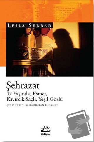 Şehrazat - Leila Sebbar - İletişim Yayınevi - Fiyatı - Yorumları - Sat