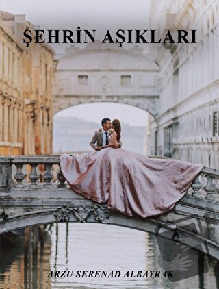 Şehrin Aşıkları - Arzu Serenad - Sokak Kitapları Yayınları - Fiyatı - 