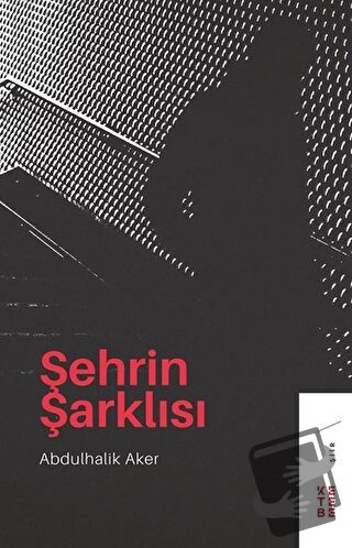 Şehrin Şarklısı - Abdulhalik Aker - Ketebe Yayınları - Fiyatı - Yoruml