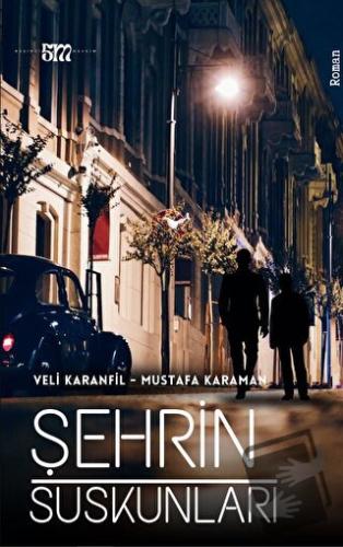 Şehrin Suskunları - Veli Karanfil - Beşinci Mevsim Yayınları - Fiyatı 