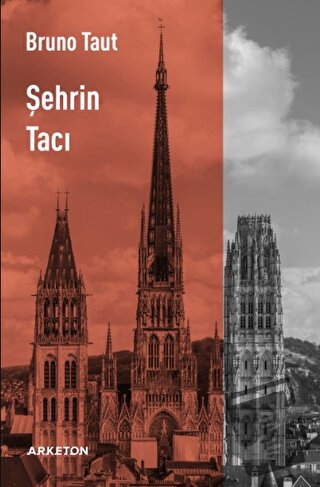 Şehrin Tacı - Bruno Taut - Arketon Yayıncılık - Fiyatı - Yorumları - S