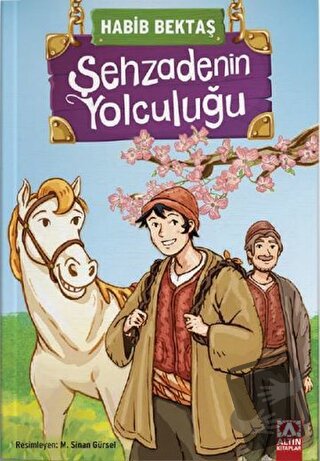 Şehzadenin Yolculuğu - Habib Bektaş - Altın Kitaplar - Fiyatı - Yoruml