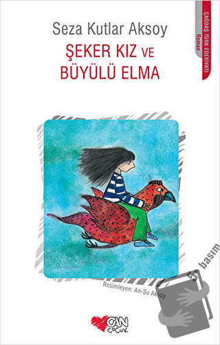 Şeker Kız ve Büyülü Elma - Seza Kutlar Aksoy - Can Çocuk Yayınları - F