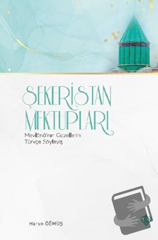 Şekeristan Mektupları - Harun Öğmüş - Türkiye Diyanet Vakfı Yayınları 