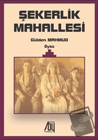 Şekerlik Mahallesi - Gülden Mahmud - Baygenç Yayıncılık - Fiyatı - Yor