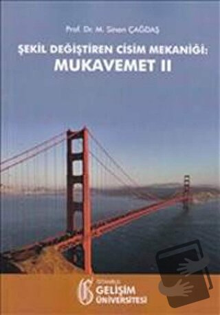 Şekil Değiştiren Cisim Mekaniği: Mukavemet 2 - Sinan Çağdaş - İstanbul