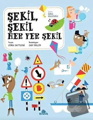 Şekil, Şekil Her Yer Şekil - Lenka Chytilova - Kronik Kitap - Fiyatı -