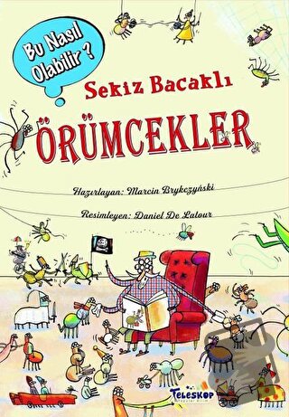 Sekiz Bacaklı Örümcekler - Bu Nasıl Olabilir? (Ciltli) - Marcin Brykcz