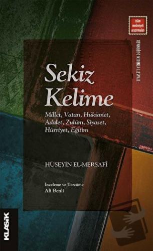 Sekiz Kelime - Hüseyin el-Mersafi - Klasik Yayınları - Fiyatı - Yoruml