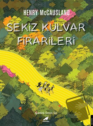 Sekiz Kulvar Firarileri - Henry McCausland - Kara Karga Yayınları - Fi