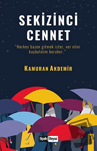 Sekizinci Cennet - Kamuran Akdemir - Siyah Beyaz Yayınları - Fiyatı - 