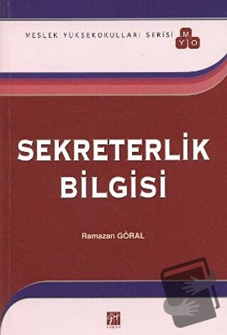 Sekreterlik Bilgisi - Ramazan Göral - Gazi Kitabevi - Fiyatı - Yorumla