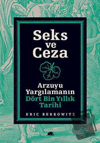 Seks ve Ceza - Eric Berkowitz - Kolektif Kitap - Fiyatı - Yorumları - 