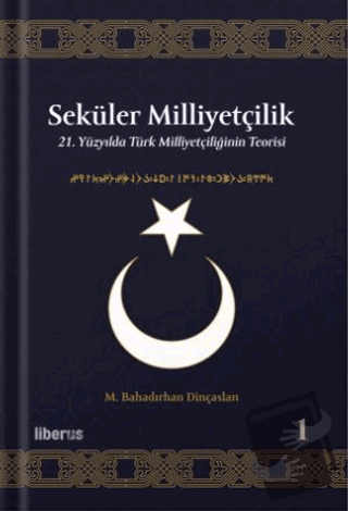 Seküler Milliyetçilik 1 - 21. Yüzyılda Türk Milliyetçiliğinin Teorisi 