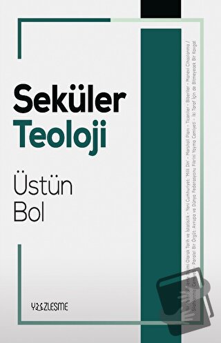 Seküler Teoloji - Üstün Bol - Yüzleşme Yayınları - Fiyatı - Yorumları 