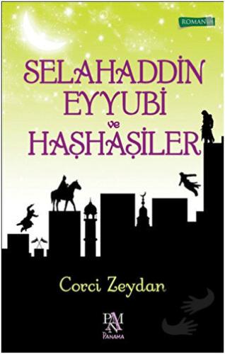 Selahaddin Eyyubi ve Haşhaşiler - Corci Zeydan - Panama Yayıncılık - F