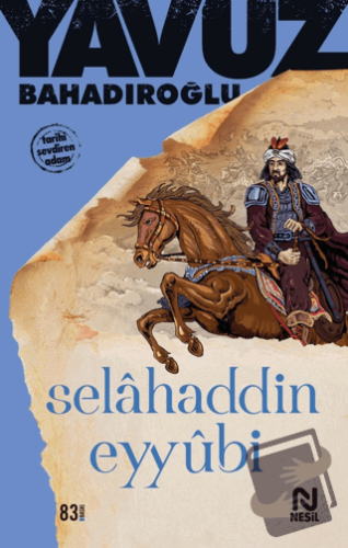 Selahaddin Eyyubi - Yavuz Bahadıroğlu - Nesil Yayınları - Fiyatı - Yor