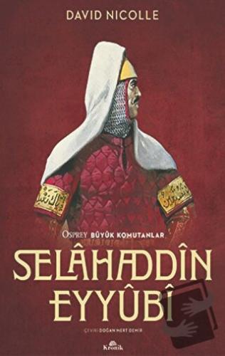 Selahaddin Eyyubi - David Nicolle - Kronik Kitap - Fiyatı - Yorumları 