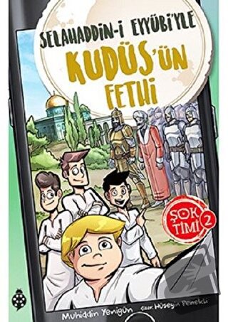 Selahaddin-i Eyyübi'yle Kudüs'ün Fethi - Şok Timi 2 - Muhiddin Yenigün