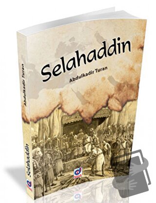 Selahaddin - Abdülkadir Turhan - Dua Yayınları - Fiyatı - Yorumları - 