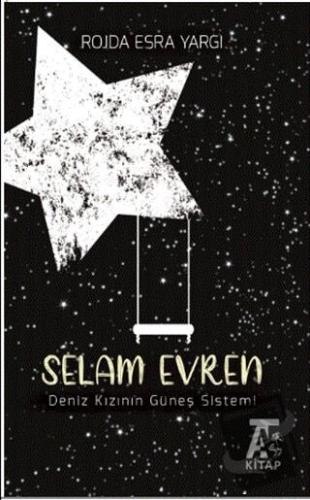 Selam Evren – Deniz Kızının Güneş Sistemi - Rojda Esra Yargı - Kitap A