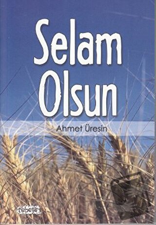 Selam Olsun - Ahmet Üresin - Tebeşir Yayınları - Fiyatı - Yorumları - 