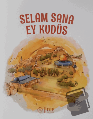 Selam Sana Ey Kudüs - Kolektif - Diyanet İşleri Başkanlığı - Fiyatı - 