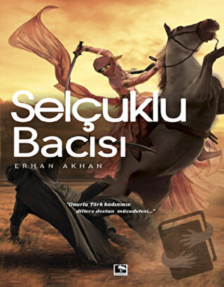 Selçuklu Bacısı - Erhan Akhan - Çınaraltı Yayınları - Fiyatı - Yorumla