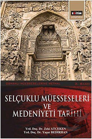 Selçuklu Müesseseleri ve Medeniyeti Tarihi - Yaşar Bedirhan - Eğitim Y