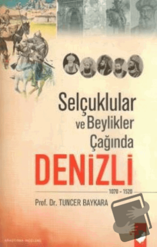 Selçuklular ve Beylikler Çağında Denizli - Tuncer Baykara - IQ Kültür 