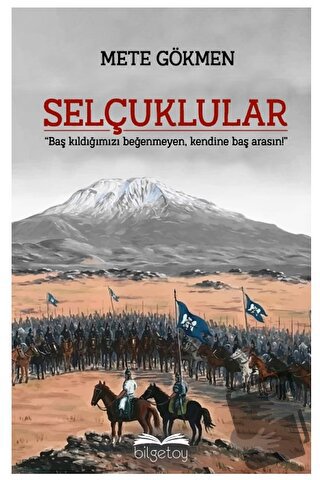 Selçuklular - Mete Gökmen - Bilgetoy Yayınları - Fiyatı - Yorumları - 