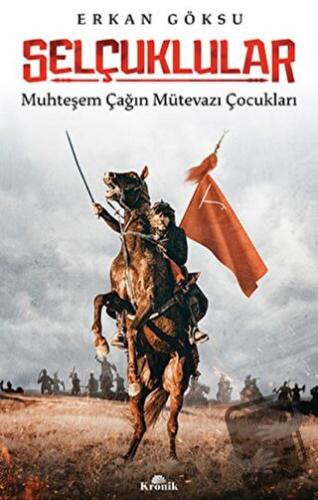 Selçuklular - Erkan Göksu - Kronik Kitap - Fiyatı - Yorumları - Satın 