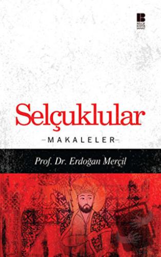 Selçuklular - Erdoğan Merçil - Bilge Kültür Sanat - Fiyatı - Yorumları