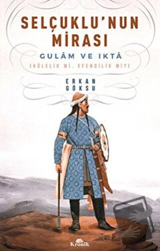 Selçuklu'nun Mirası - Erkan Göksu - Kronik Kitap - Fiyatı - Yorumları 