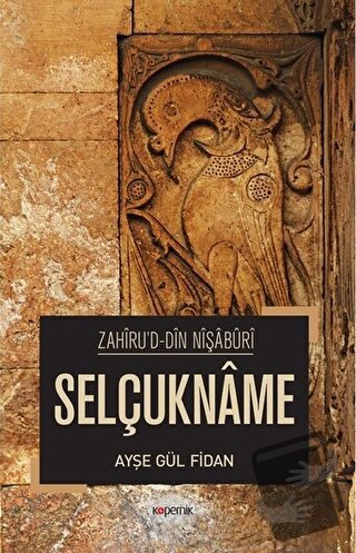 Selçukname - Ayşe Gül Fidan - Kopernik Kitap - Fiyatı - Yorumları - Sa