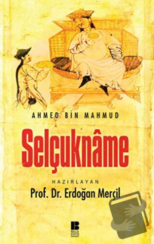 Selçukname - Ahmed Bin Mahmud - Bilge Kültür Sanat - Fiyatı - Yorumlar